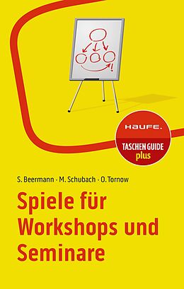 E-Book (epub) Spiele für Workshops und Seminare von Susanne Beermann, Monika Schubach, Ortrud Tornow