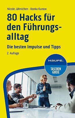 E-Book (epub) 80 Hacks für den Führungsalltag von Nicole Jähnichen, Ilonka Kunow