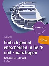 E-Book (epub) Einfach genial entscheiden in Geld- und Finanzfragen von Hartmut Walz