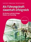 E-Book (epub) Als Führungskraft dauerhaft erfolgreich von Karsten Drath, Wolfgang Krüger, Reinhold Stritzelberger