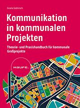 E-Book (epub) Kommunikation in kommunalen Projekten von Gisela Goblirsch