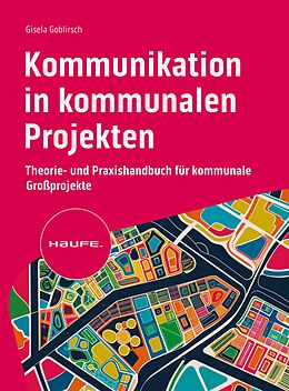 E-Book (epub) Kommunikation in kommunalen Projekten von Gisela Goblirsch