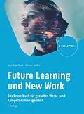 E-Book (pdf) Future Learning und New Work von John Erpenbeck, Werner Sauter