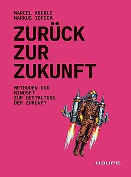 E-Book (pdf) Zurück zur Zukunft von Marcel Aberle, Markus Iofcea
