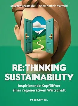 E-Book (epub) Re:thinking Sustainability von Stephan Grabmeier, Anne-Kathrin Vorwald
