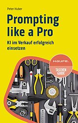 E-Book (epub) Prompting like a Pro von Peter Huber