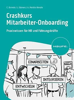 E-Book (pdf) Crashkurs Mitarbeiter-Onboarding von Catrin Birmele, Janika Bömers, Anja Merklin-Wendle