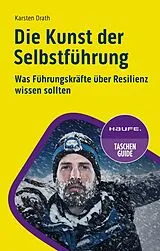 Kartonierter Einband Die Kunst der Selbstführung von Karsten Drath