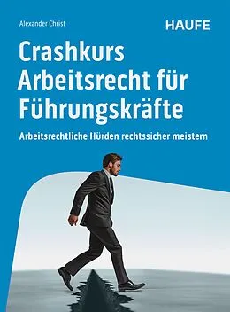 E-Book (epub) Crashkurs Arbeitsrecht für Führungskräfte von Alexander Christ