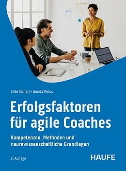 E-Book (epub) Erfolgsfaktoren für Agile Coaches von Silke Sichart, Gunda Venus