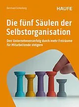 E-Book (pdf) Die fünf Säulen der Selbstorganisation von Bernhard Eickenberg