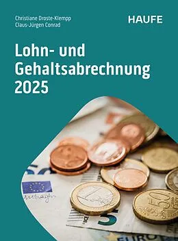 E-Book (epub) Lohn- und Gehaltsabrechnung 2025 von Christiane Droste-Klempp, Claus-Jürgen Conrad