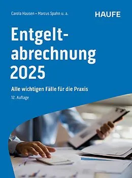 E-Book (epub) Entgeltabrechnung 2025 von Carola Hausen, Marcus Spahn, Ralf Bednarz