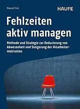 Fester Einband Fehlzeiten aktiv managen von Manuel Fink