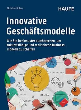 E-Book (epub) Innovative Geschäftsmodelle von Christian Holzer