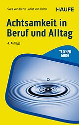 E-Book (epub) Achtsamkeit in Beruf und Alltag von Svea Hehn, Arist Hehn