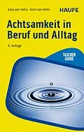 E-Book (pdf) Achtsamkeit in Beruf und Alltag von Svea Hehn, Arist Hehn