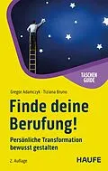 E-Book (pdf) Finde deine Berufung! von Tiziana Bruno, Gregor Adamczyk