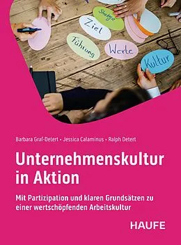 E-Book (pdf) Unternehmenskultur in Aktion von Barbara Graf-Detert, Jessica Calaminus, Ralph Detert