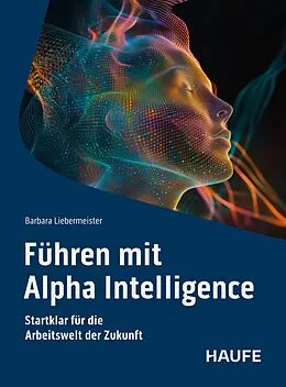 E-Book (pdf) Führen mit Alpha Intelligence von Barbara Liebermeister
