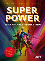 E-Book (epub) Superpower Sustainable Marketing von Birgit Berthold-Kremser, Stefanie Kuhnhen, Franziska Mozart