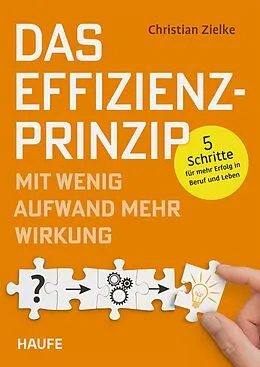 E-Book (pdf) Das Effizienz-Prinzip - Mit wenig Aufwand mehr Wirkung von Christian Zielke