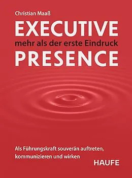 E-Book (epub) Executive Presence  mehr als der erste Eindruck von Christian Maaß
