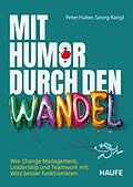 E-Book (epub) Mit Humor durch den Wandel von Peter Huber, Georg Karigl