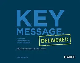 E-Book (pdf) Key Message. Delivered von Wolfang Hackenberg, Carsten Leminsky