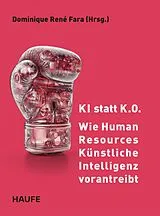 E-Book (pdf) KI statt K.O.  Wie Human Resources Künstliche Intelligenz vorantreibt von 