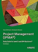 Kartonierter Einband Project Management (IPMA®) von Karen Dittmann, Konstantin Dirbanis
