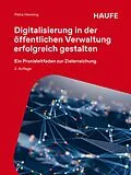 E-Book (pdf) Digitalisierung in der öffentlichen Verwaltung erfolgreich gestalten von Petra Henning