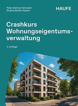 E-Book (pdf) Crashkurs Wohnungseigentumsverwaltung von Peter-Dietmar Schnabel, Brigitte Batke-Spitzer