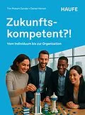 E-Book (epub) Zukunftskompetent?! von Tim Robert Zander, Daniel Heinen