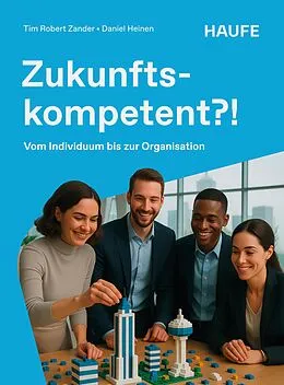 E-Book (pdf) Zukunftskompetent?! von Tim Robert Zander, Daniel Heinen