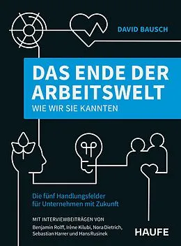E-Book (epub) Das Ende der Arbeitswelt, wie wir sie kannten von David Bausch