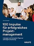 E-Book (pdf) 100 Impulse für erfolgreiches Projektmanagement von Chris Schiebel
