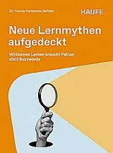 Kartonierter Einband Neue Lernmythen aufgedeckt von Yvonne Konstanze Behnke