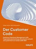 E-Book (epub) Der Customer Code von Holger Heinze, Matias Musmacher