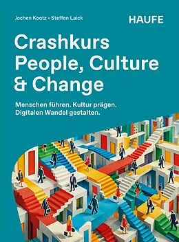 E-Book (pdf) Crashkurs People, Culture & Change von Jochen Kootz, Steffen Laick