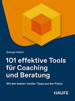 E-Book (epub) 101 effektive Tools für Coaching und Beratung von Svenja Hofert