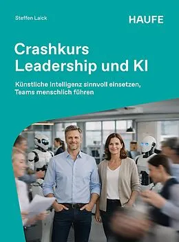 E-Book (epub) Crashkurs Leadership und KI von Steffen Laick