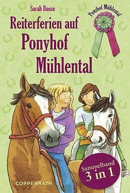 E-Book (epub) Reiterferien auf Ponyhof Mühlental - Sammelband 3 in 1 von Sarah Bosse