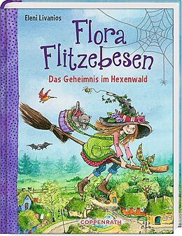 Fester Einband Flora Flitzebesen (Bd. 1) von Eleni Livanios