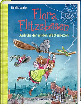 Fester Einband Flora Flitzebesen (Bd. 2) von Eleni Livanios