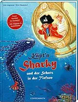 Fester Einband Käpt'n Sharky und der Schatz in der Tiefsee von Jutta Langreuter