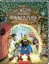 Fester Einband Der wilde Räuber Donnerpups (Bd. 3) von Walko