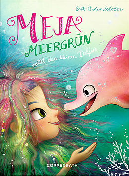 E-Book (epub) Meja Meergrün rettet den kleinen Delfin von Erik Ole Lindström