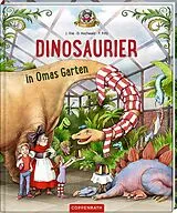 Fester Einband Dinosaurier in Omas Garten (Bd. 1) von Dominik Hochwald, Jörg Ihle