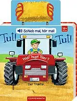 Pappband Schieb mal, hör mal!: Tut! Tut! Wer hupt hier? von 